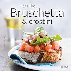 Heerlijke bruschetta & crostini - Lucia Pantaleoni, Verzenden, Zo goed als nieuw, Lucia Pantaleoni