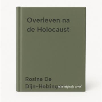 Overleven na de Holocaust - Rosine De Dijn-Holzinger, Verzenden, Zo goed als nieuw, Rosine De Dijn-Holzinger
