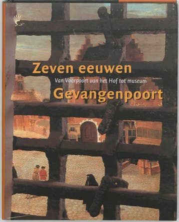 Zeven Eeuwen Gevangenpoort | J. Hoeve; R. Lit; J. Zijlmans, Ophalen of Verzenden, Nieuw, J. Hoeve; R. Lit; J. Zijlmans