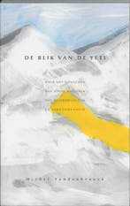 De blik van de Yeti 9789066653283, Verzenden, Zo goed als nieuw