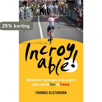 Incroyable! - Thomas Olsthoorn 9789026364105, Verzenden, Gelezen, Thomas Olsthoorn