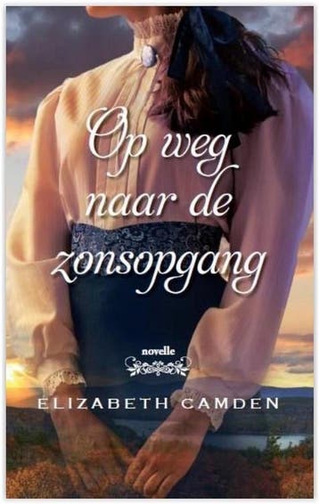 Op weg naar de zonsopgang - Elizabeth Camden 9789064512452, Verzenden, Zo goed als nieuw, Elizabeth Camden
