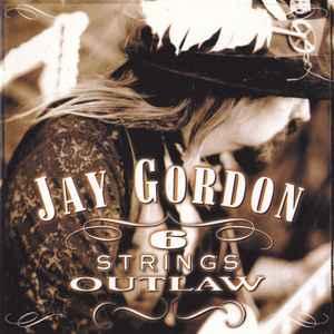 cd - Jay Gordon - 6 Strings Outlaw, Verzenden, Zo goed als nieuw