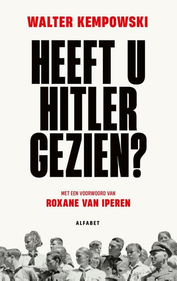 Heeft u Hitler gezien? 9789021341637 Walter Kempowski, Verzenden, Zo goed als nieuw, Walter Kempowski