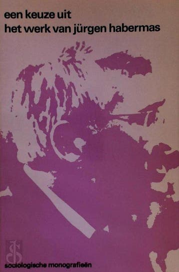 Een keuze uit het werk van Jürgen Habermas / Sociologische, Verzenden, Gelezen, Habermas