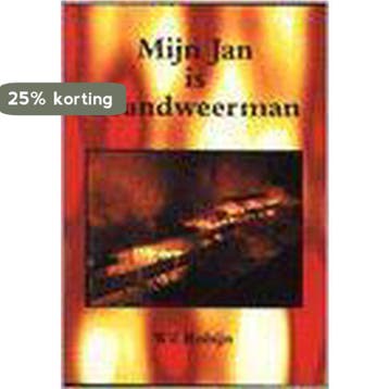 Mijn Jan Is Brandweerman - W. Robijn 9789070037208, Boeken, Verzenden, Zo goed als nieuw, W. Robijn