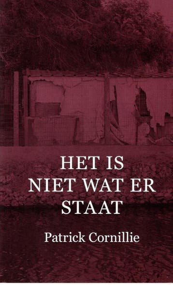 Het Is Niet Wat Er Staat | Patrick Cornillie | Nieuw, Ophalen of Verzenden, Nieuw, Patrick Cornillie