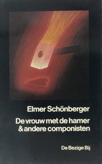 De vrouw met de hamer & andere componisten - Schonberger, Verzenden, Gelezen, Schonberger