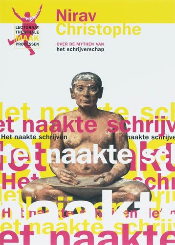 Het naakte schrijven / Lectoraat theatrale maakprocessen / 2, Verzenden, Gelezen, N. Christophe