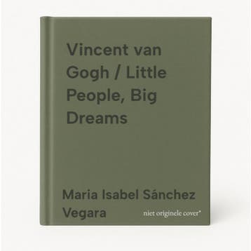 Vincent van Gogh / Little People, Big Dreams 9789051164558, Boeken, Verzenden, Zo goed als nieuw, Maria Isabel Sánchez Vegara