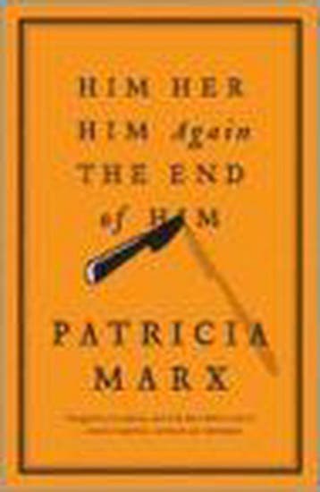 Him, Her, Him Again, the End of Him 9780743296236, Verzenden, Zo goed als nieuw, Patricia Marx