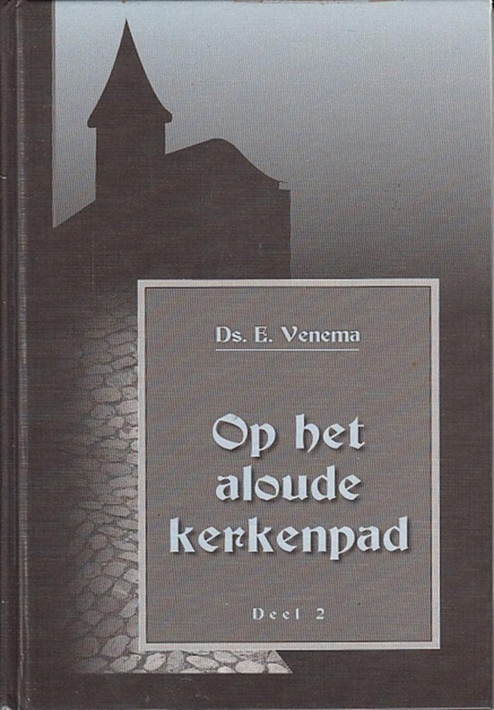 OP HET ALOUDE KERKENPAD DL 2 9789055512911 E. Venema, Boeken, Godsdienst en Theologie, Gelezen, Verzenden