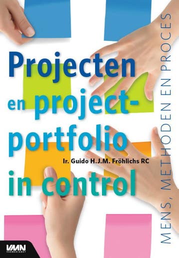 Projecten en projectportfolio in control 9789462762206, Verzenden, Zo goed als nieuw, Guido H.J.M. Fröhlichs