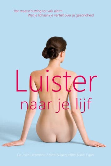 Luister naar je lijf - J. Liebmann - Smith 9789022993071, Verzenden, Gelezen, J. Liebmann - Smith