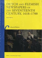 Dutch and Flemish Newspapers of the Seventeenth Century,, Verzenden, Gelezen, Arthur der Weduwen
