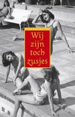 Wij zijn toch zusjes (9789044624762, Anne Gesthuysen), Verzenden, Nieuw