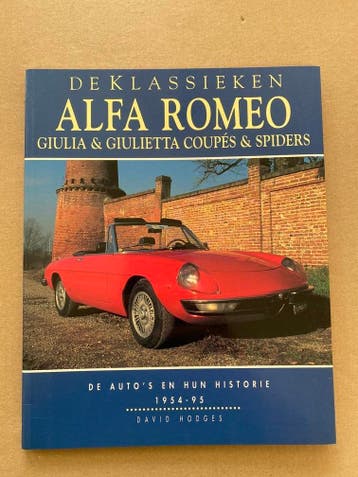 Alfa Romeo Giulia en Giulietta - Coupés en Spiders 1954-1995, Zo goed als nieuw, Alfa Romeo