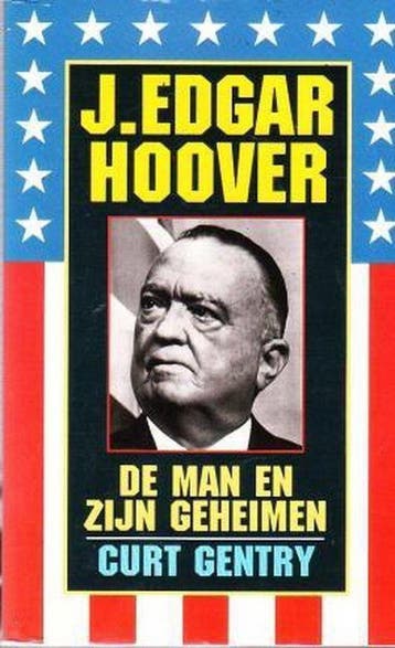 J. EDGAR HOOVER - MAN EN ZIJN GEHEIMEN 9789060747537, Verzenden, Zo goed als nieuw, C. Gentry