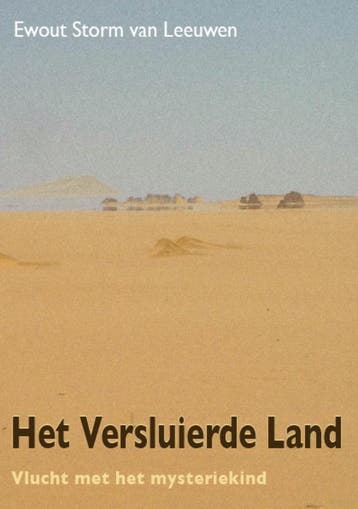 Het Versluierde Land Vlucht met het mysteriekind, Verzenden, Gelezen, Ewout Storm van Leeuwen