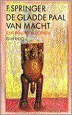 De gladde paal van macht 9789021482842 F. Springer, Verzenden, Gelezen, F. Springer
