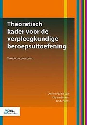 9789036824231 Theoretisch kader voor de verpleegkundige b..., Boeken, Verzenden, Nieuw, Haaren, Elly van