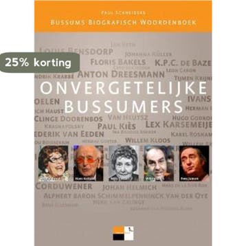 Onvergetelijke Bussumers - Paul Schneiders 9789081944403, Verzenden, Zo goed als nieuw, Paul Schneiders
