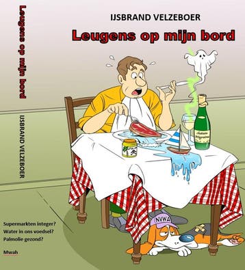 Leugens Op Mijn Bord | IJsbrand Velzeboer | Nieuw, Ophalen of Verzenden, Nieuw, IJsbrand Velzeboer
