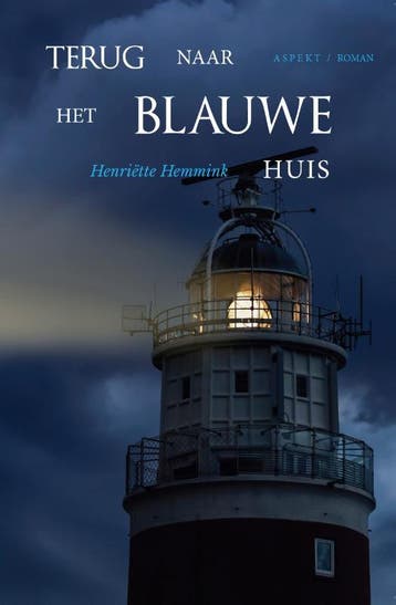 Terug naar het blauwe huis - Henriëtte Hemmink 9789464240122, Verzenden, Gelezen, Henriëtte Hemmink