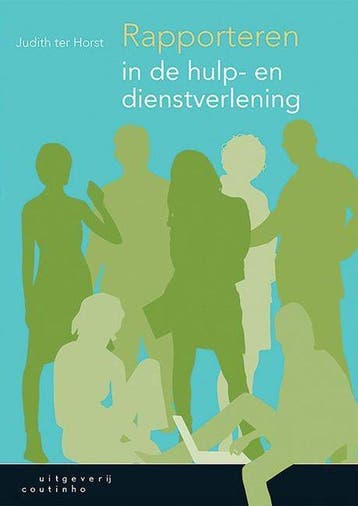 9789046904596 Rapporteren in de hulp- en dienstverlening, Verzenden, Zo goed als nieuw, Judith ter Horst
