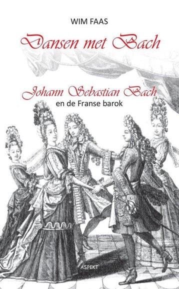 9789461533722 Dansen met Bach | Tweedehands, Boeken, Verzenden, Zo goed als nieuw, Wim Faas