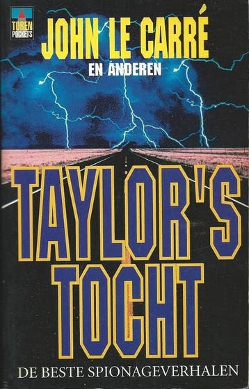 Taylors tocht - De beste spionageverhalen - Le Carre John, Verzenden, Gelezen, Le Carre John