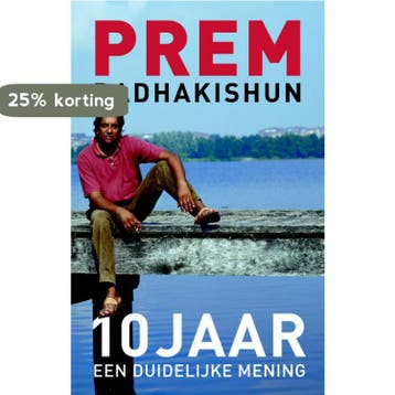 10 jaar een duidelijke mening - Radhakishun Prem, Verzenden, Gelezen, Radhakishun Prem