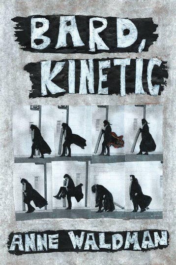 9781566896696 Bard, Kinetic Anne Waldman, Verzenden, Nieuw, Anne Waldman