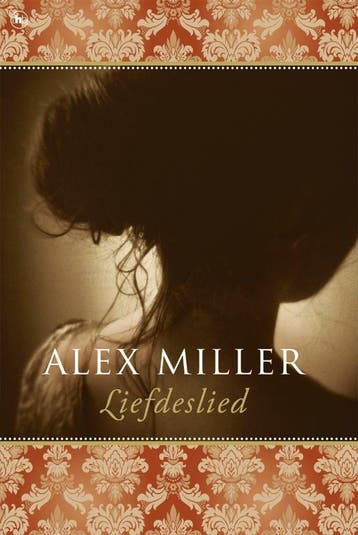 Liefdeslied (9789044329780, Alex Miller), Boeken, Romans, Verzenden, Nieuw