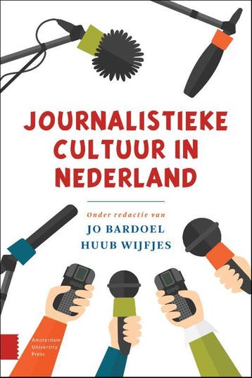 Journalistieke cultuur in Nederland - Huub Wijfjes, Verzenden, Gelezen, Huub Wijfjes