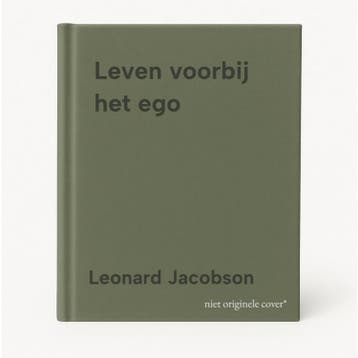 Leven voorbij het ego - Leonard Jacobson 9789020222715, Verzenden, Zo goed als nieuw, Leonard Jacobson