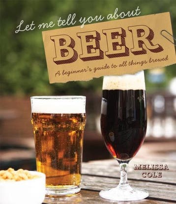 Let Me Tell You About Beer - Melissa Cole 9781862059146, Verzenden, Zo goed als nieuw, Melissa Cole