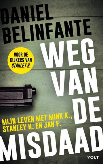 De weg van de misdaad - Daniel Belinfante 9789021414553, Verzenden, Gelezen, Daniel Belinfante