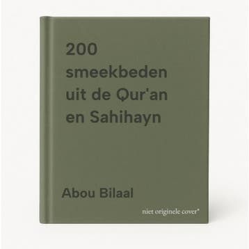 200 smeekbeden uit de Quran en Sahihayn - Abou Bilaal, Verzenden, Gelezen, Abou Bilaal