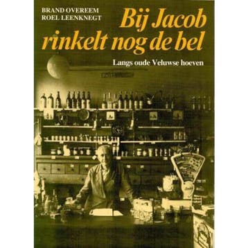 BIJ JACOB RINKELT NOG DE BEL - B. Overeem 9789024647071, Boeken, Verzenden, Gelezen, B. Overeem