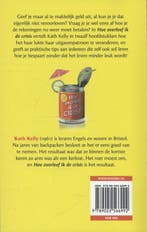 Hoe overleef ik de crisis 9789022566992 Kath Kelly, Boeken, Verzenden, Zo goed als nieuw, Kath Kelly