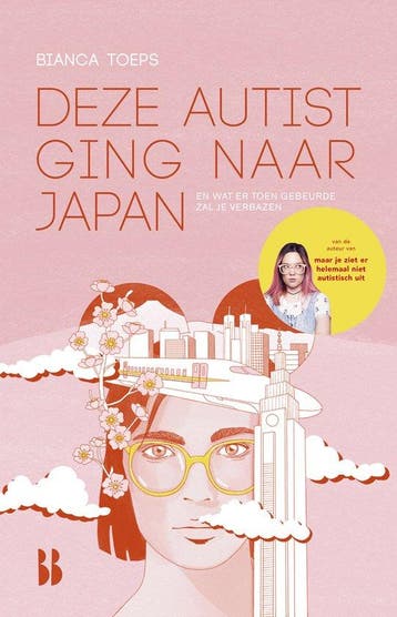 9789463494700 Deze autist ging naar Japan | Tweedehands, Verzenden, Zo goed als nieuw, Bianca Toeps