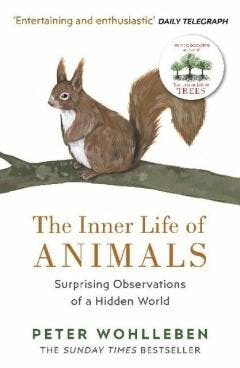 The Inner Life of Animals 9781784705954 Peter Wohlleben, Boeken, Verzenden, Zo goed als nieuw, Peter Wohlleben