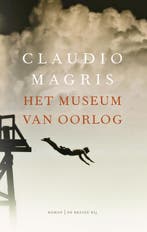 Het Museum Van Oorlog 9789023455066 Claudio Magris, Boeken, Ophalen of Verzenden, Nieuw, Claudio Magris