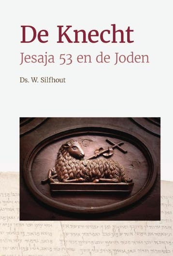 Knecht - Ds. W. Silfhout 9789087184643, Verzenden, Zo goed als nieuw, Ds. W. Silfhout