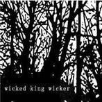 cd - Wicked King Wicker - Wicked King Wicker, Verzenden, Zo goed als nieuw