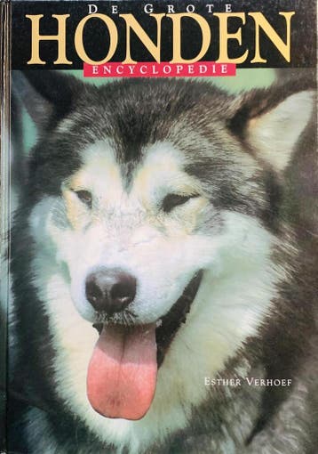 De grote honden encyclopedie - Esther Verhoef 9789039617656, Boeken, Verzenden, Gelezen, Esther Verhoef