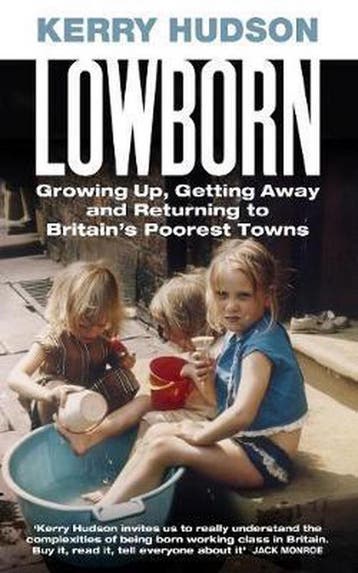 Lowborn - Kerry Hudson 9781784742454, Verzenden, Gelezen, Kerry Hudson