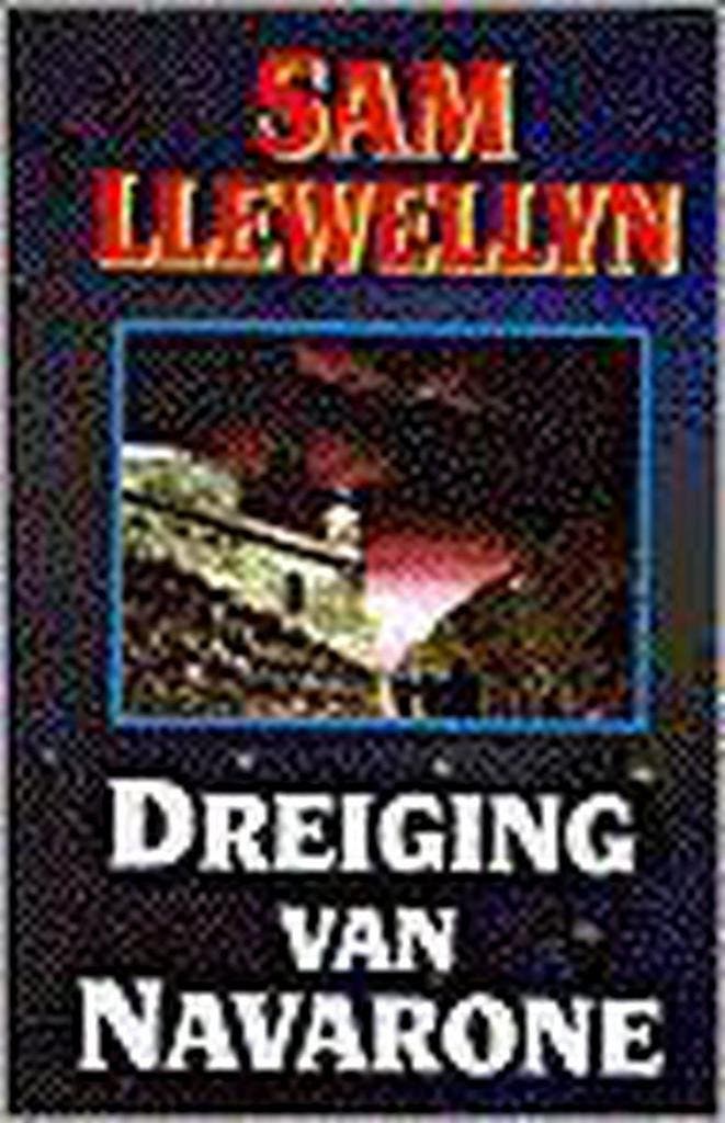 Dreiging van Navarone - Sam Llewellyn 9789022526798, Boeken, Thrillers, Zo goed als nieuw, Verzenden