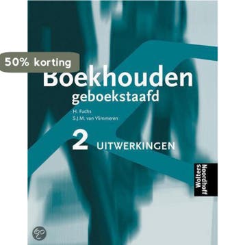Boekhouden geboekstaafd 2 Uitwerkingen opgaven - H. Fuchs, Verzenden, Gelezen, H. Fuchs